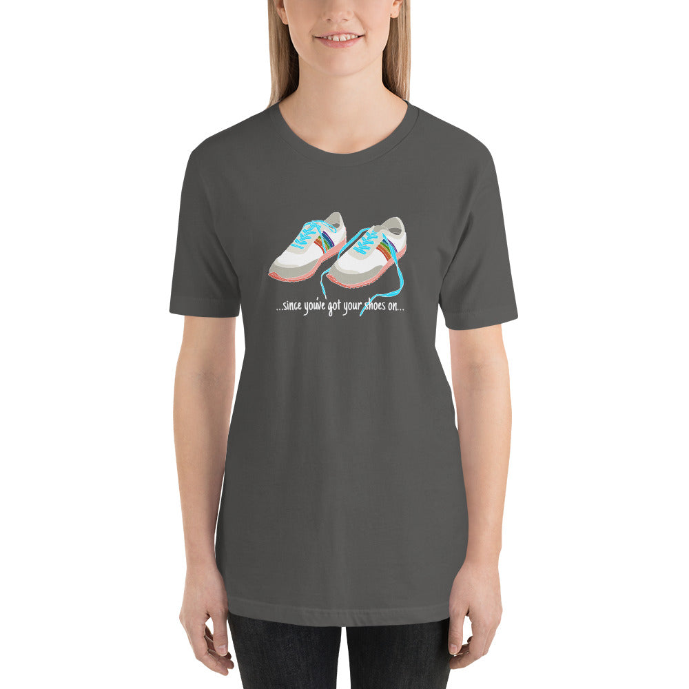 Shoes On Unisex t-shirt