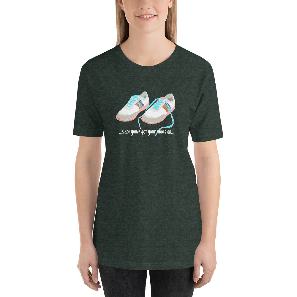 Shoes On Unisex t-shirt